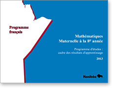 Mathématiques, programme français, maternelle à la 8e année - Programme d'études : cadre des résultats d'apprentissage