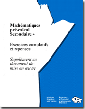 Mathématiques pré-calcul, secondaire 4 - Exercices cumulatifs et réponses, supplément au document de mise en œuvre