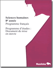 Sciences humaines, 8e année, programme français - Programme d'études : document de mise en œuvre
