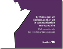 Technologies de l'information et de la communication au secondaire - Cadre manitobain des résultats d'apprentissage