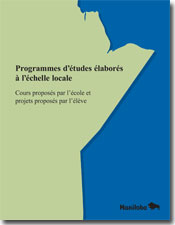 Programmes d'études élaborés à l'échelle locale - Cours proposés par l'école et projets proposés par l'élève