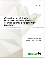 Obtention de crédits du secondaire – Évaluation des cours complétés à l'extérieur Du Manitoba