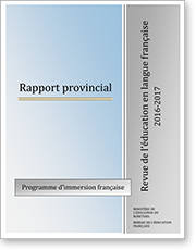 Revue de l’éducation en langue française 2016-2017 – Rapport provincial (Programme d'immersion française)