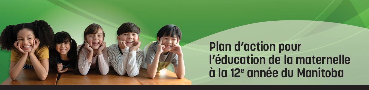 Plan d'action pour l’éducation de la  maternelle à la 12e année du Manitoba