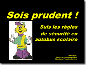 Page couverture du document Sois prudent! Suis les règles de sécurité en autobus scolaire